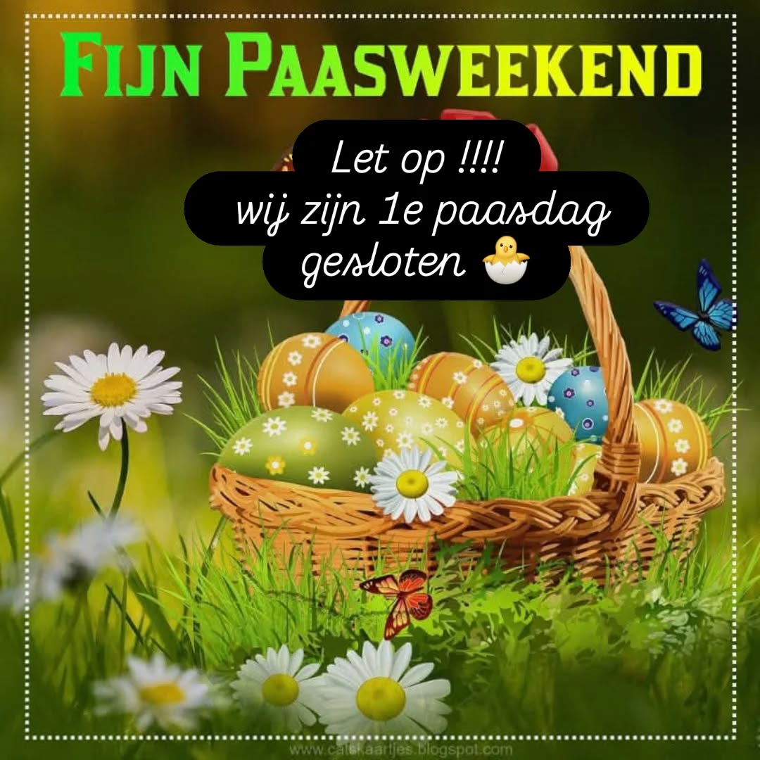 2de paasdag zijn we er weer vanaf 12.00u 😻